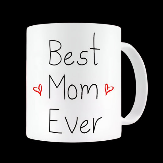 White mug with 'Best Mom Ever' text and heart symbols on a white background