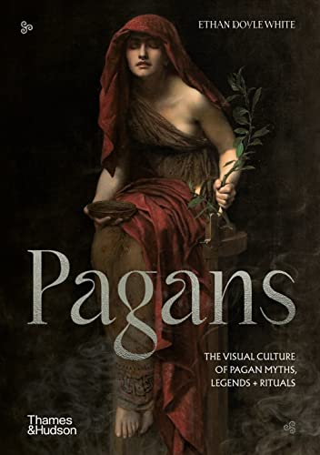 Pagans: The Visual Culture of Pagan Myths, Legends and Rituals - Hardcover-0