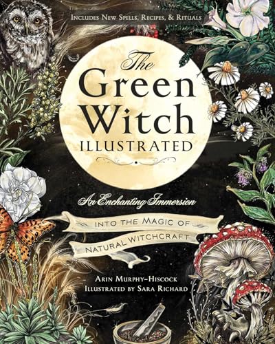 The Green Witch Illustrated: An Enchanting Immersion Into the Magic of Natural Witchcraft - Hardcover-0