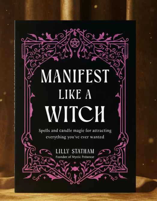 Manifest Like a Witch: Spells and Candle Magic for Attracting Everything You've Ever Wanted - Hardcover - Lucky Girl Gifts