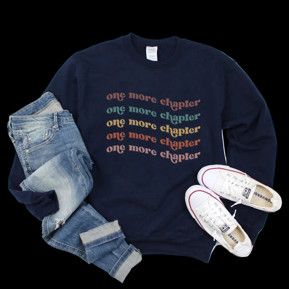 One More Chapter Sweatshirt Graphic Gift for Book Lover Bookworm Tee Shirt Top