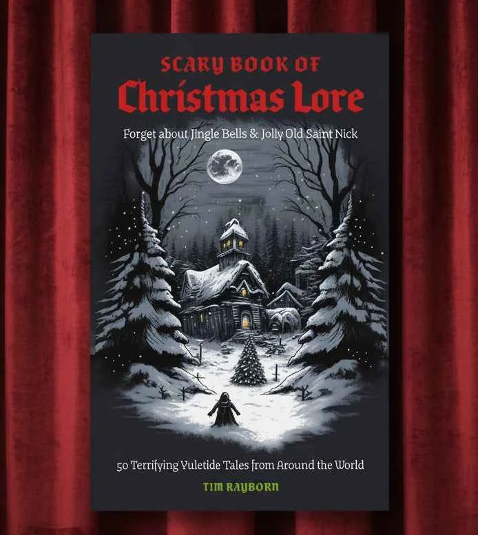 The Scary Book of Christmas Lore: Unleash 50 Terrifying Christmas Folklore Tales from Around the World - Lucky Girl Gifts