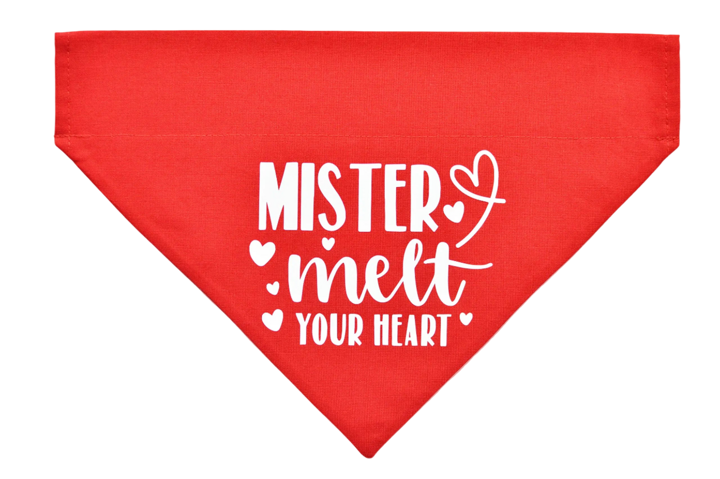 Red bandana with white text 'Mister melt your heart' on a white background