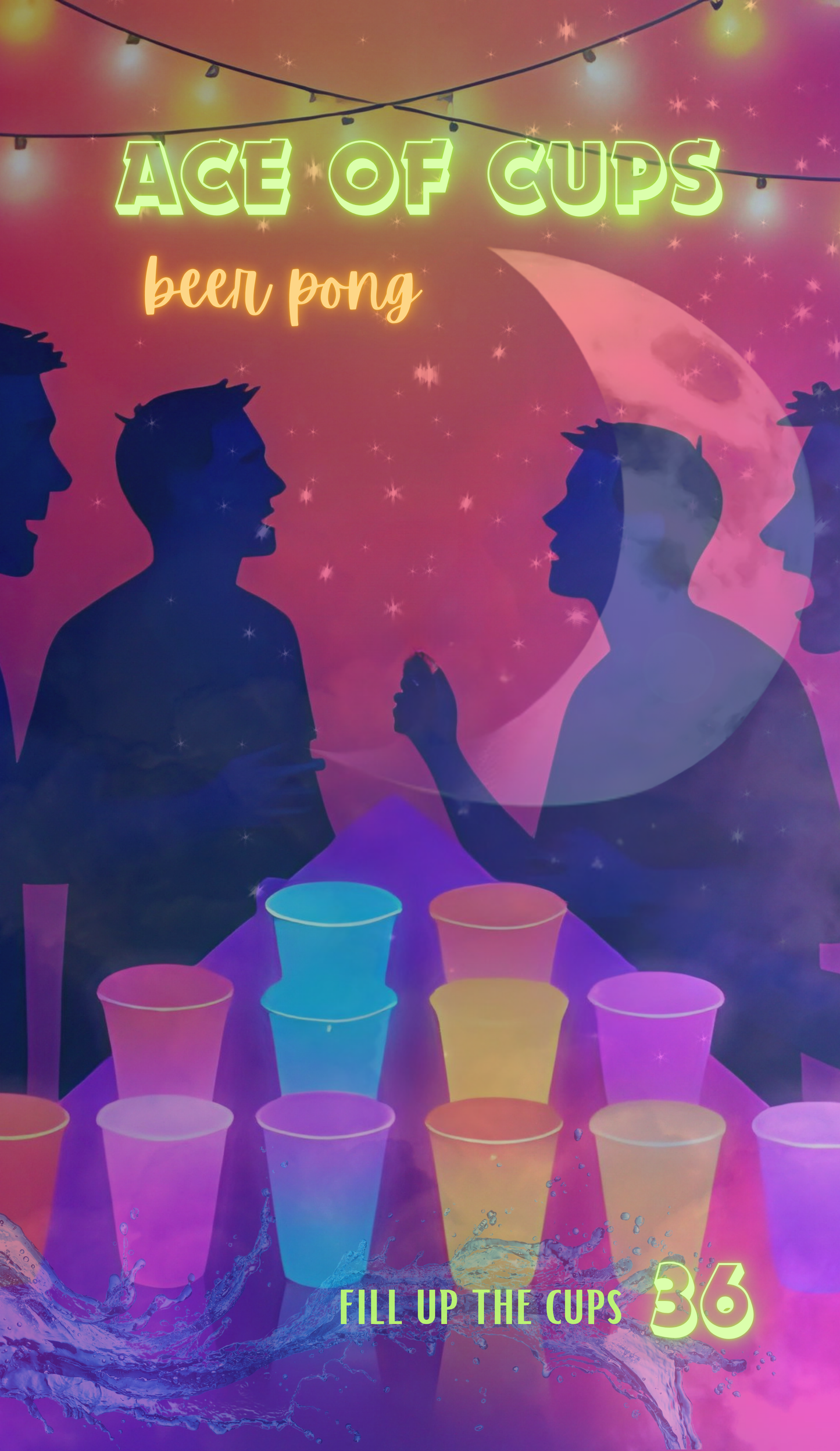 Neon text 'ACE OF CUPS' and 'been pong' over silhouettes of people around colorful cups on a pink background.