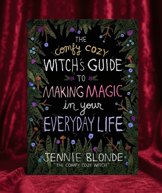 The Comfy Cozy Witch's Guide to Making Magic in Your Everyday Life - Hardcover