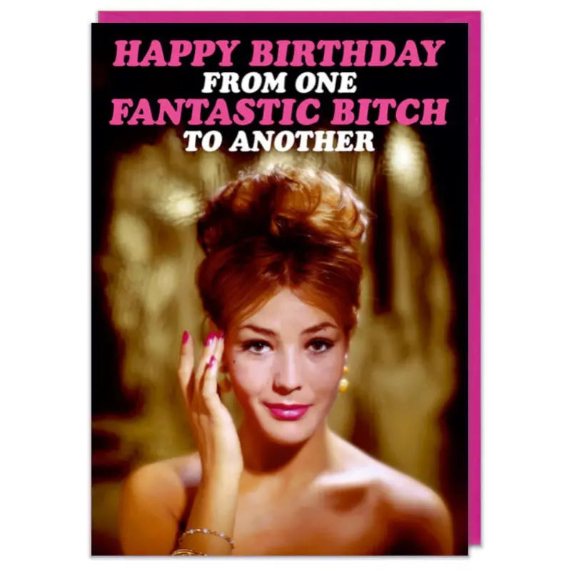Birthday card with a vintage-style photo of a woman and humorous text.