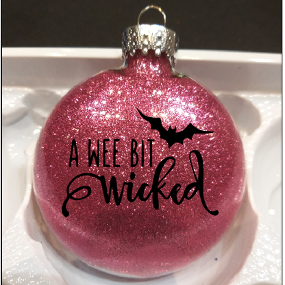 Wee Bit Wicked Glitter Ornament Shatterproof Horror Halloween - Lucky Girl Gifts