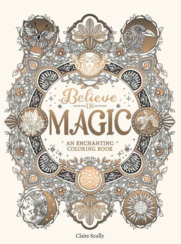 Believe in Magic Coloring Book by Claire Scully