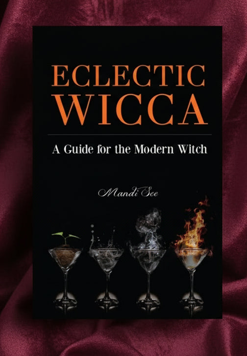 Eclectic Wicca: A Guide for the Modern Witch (Eclectic Witch, Book on Witchcraft) - Paperback