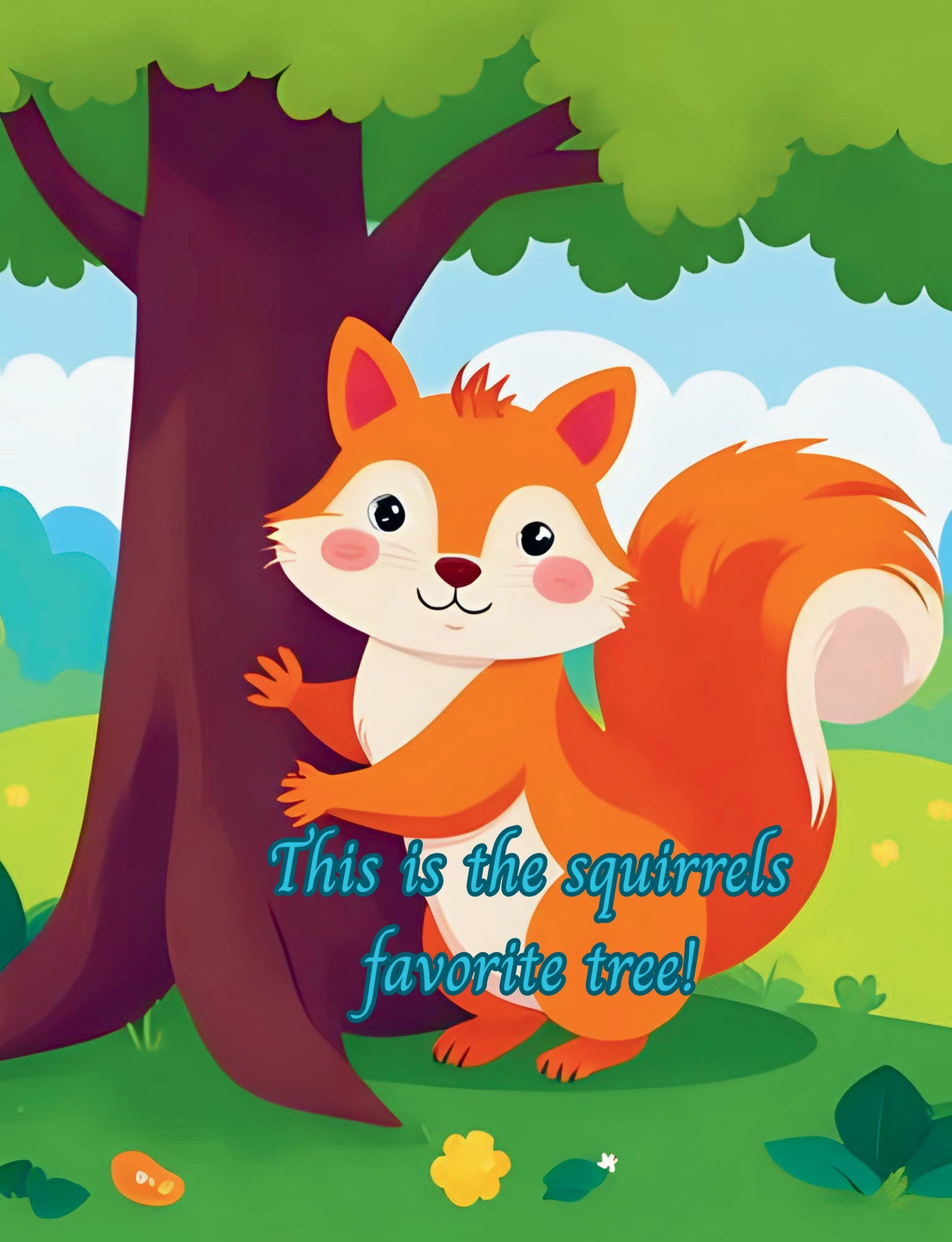 Cartoon squirrel hugging a tree with text 'This is the squirrels favorite tree!' in a colorful forest setting.